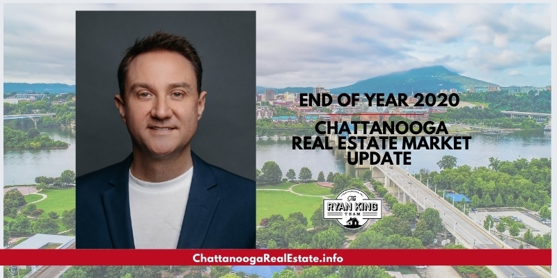 End of Year 2020 Chattanooga Real Estate Market Update