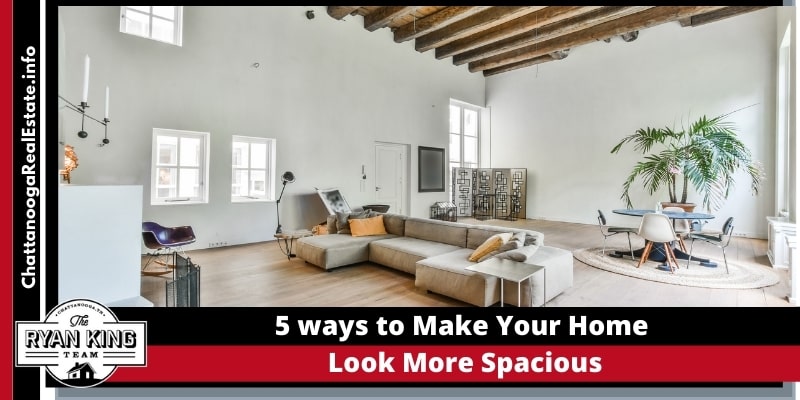 5 ways to make your home look more spacious