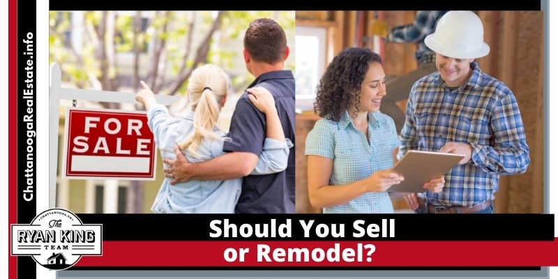 Should you sell or Remodel