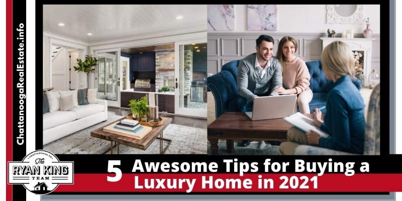 5 Awesome Tips for Buying a Luxury Home in 2021