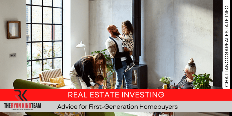 real estate investing advice for first generation homebuyers