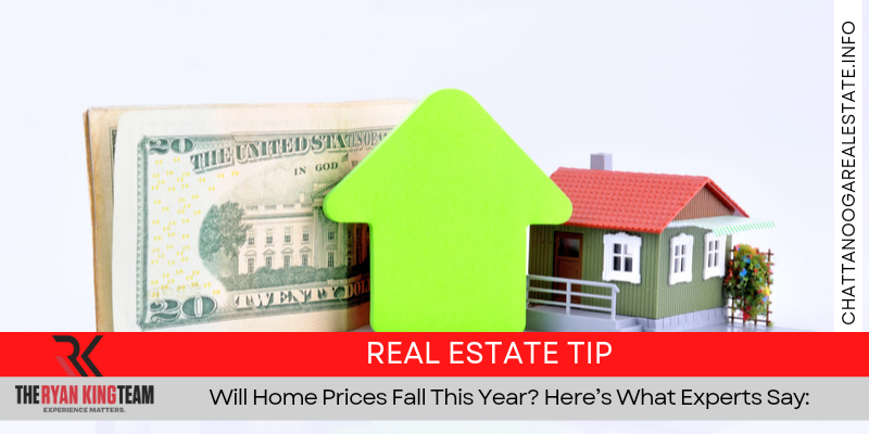 Will Home Prices Fall This Year? Here’s What Experts Say: