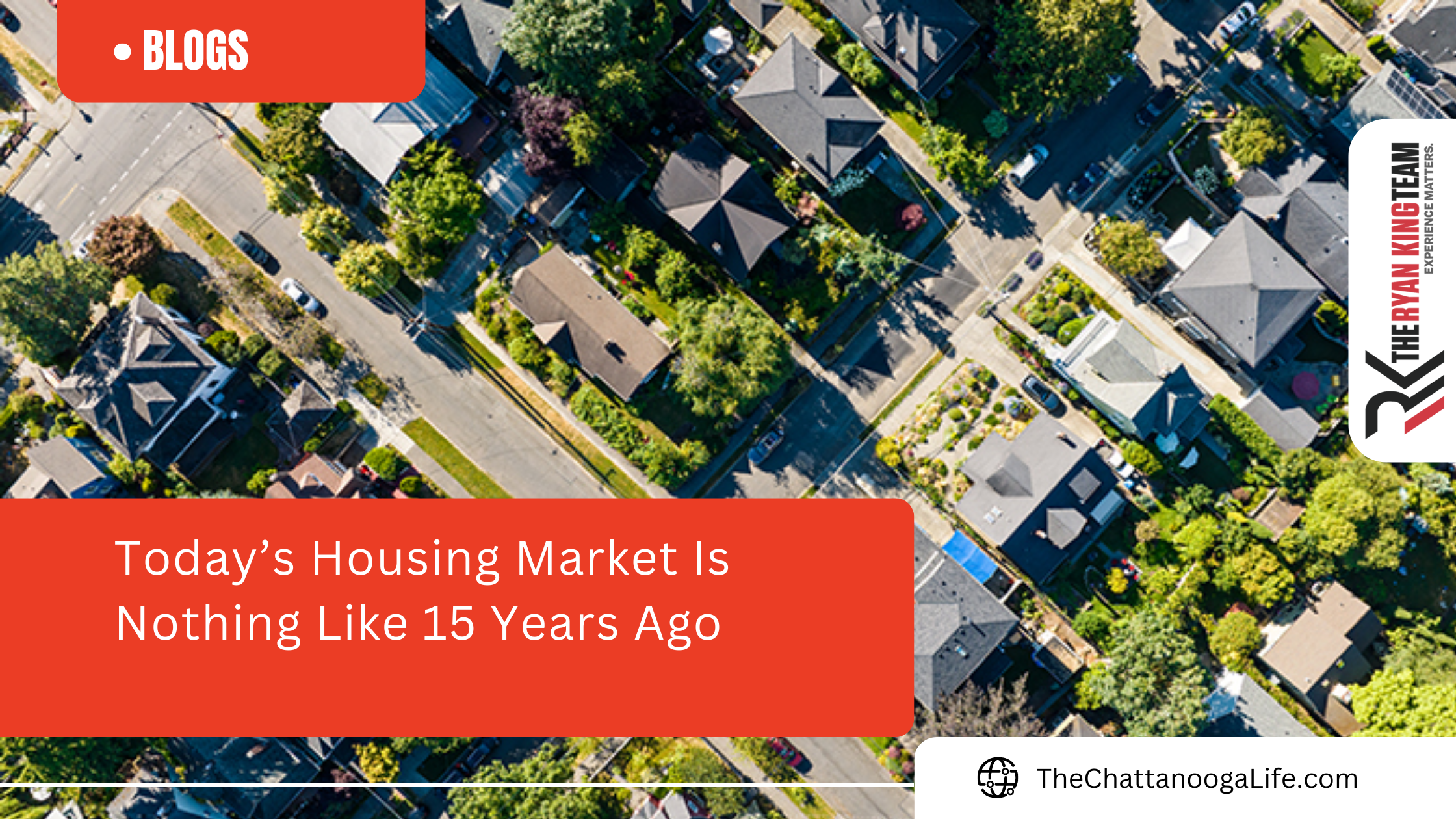 Today’s Housing Market Is Nothing Like 15 Years Ago