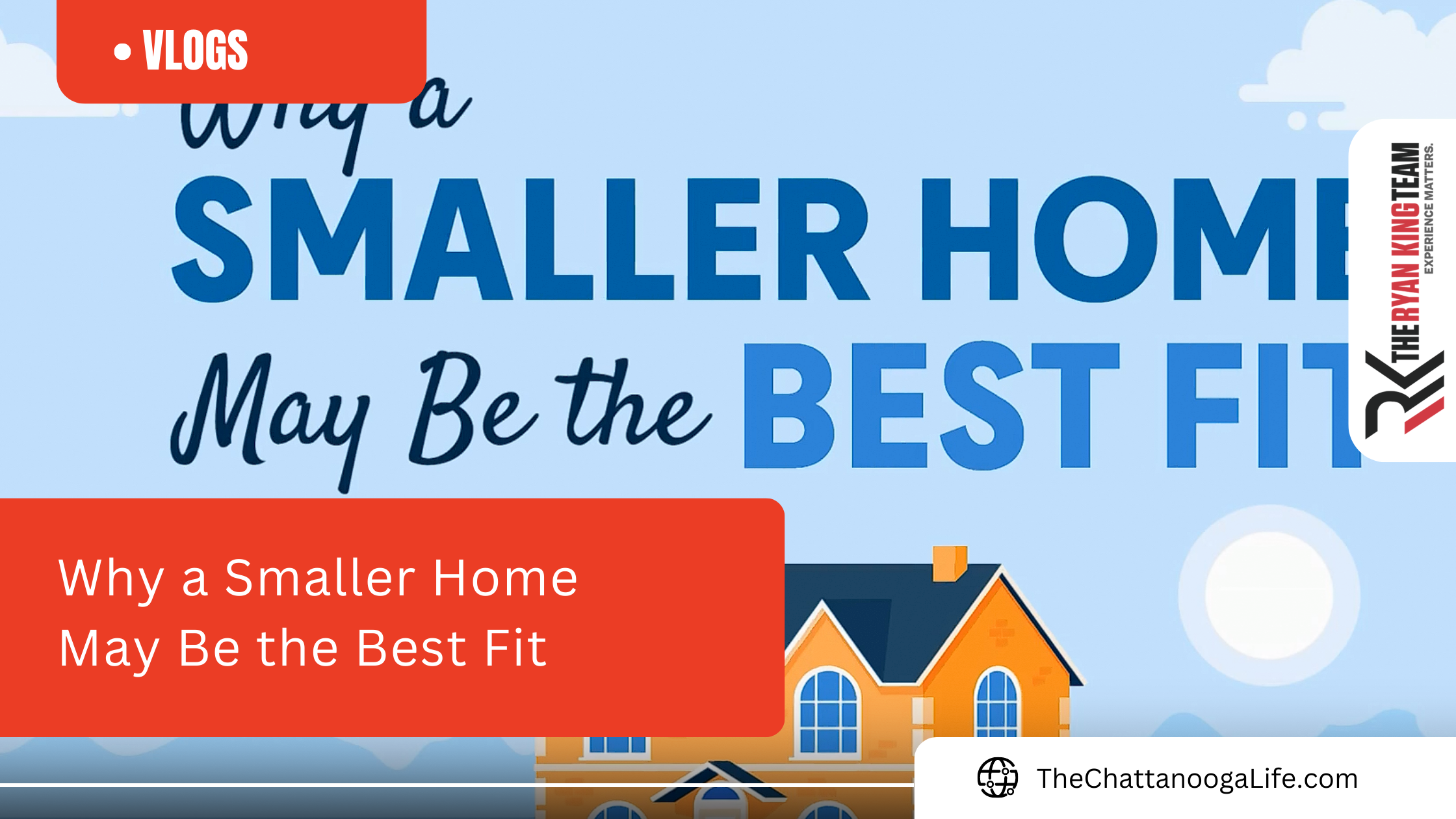 why a smaller home may be the best fit