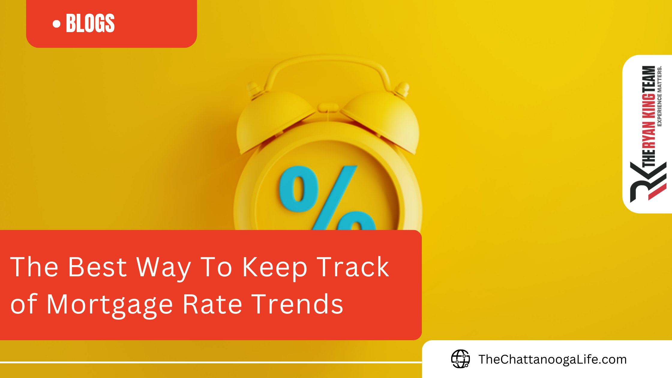 The Best Way To Keep Track of Mortgage Rate Trends